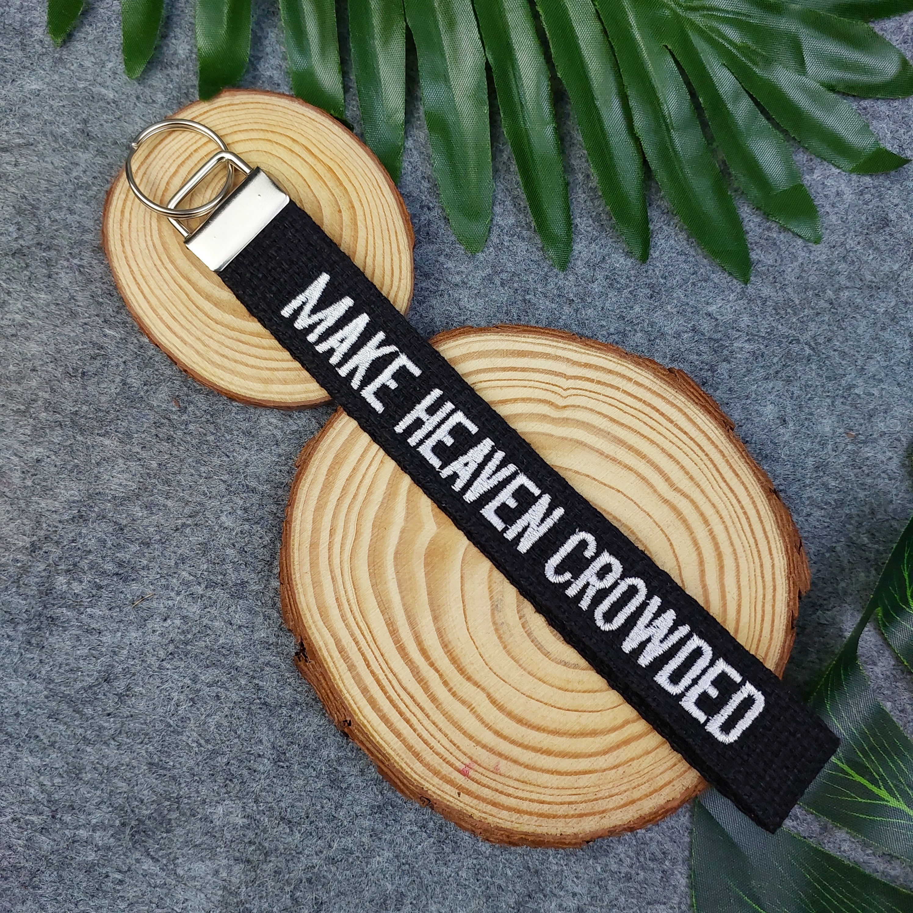 MAKE HEAVEN CROWDED Embroidered Christian Keychain