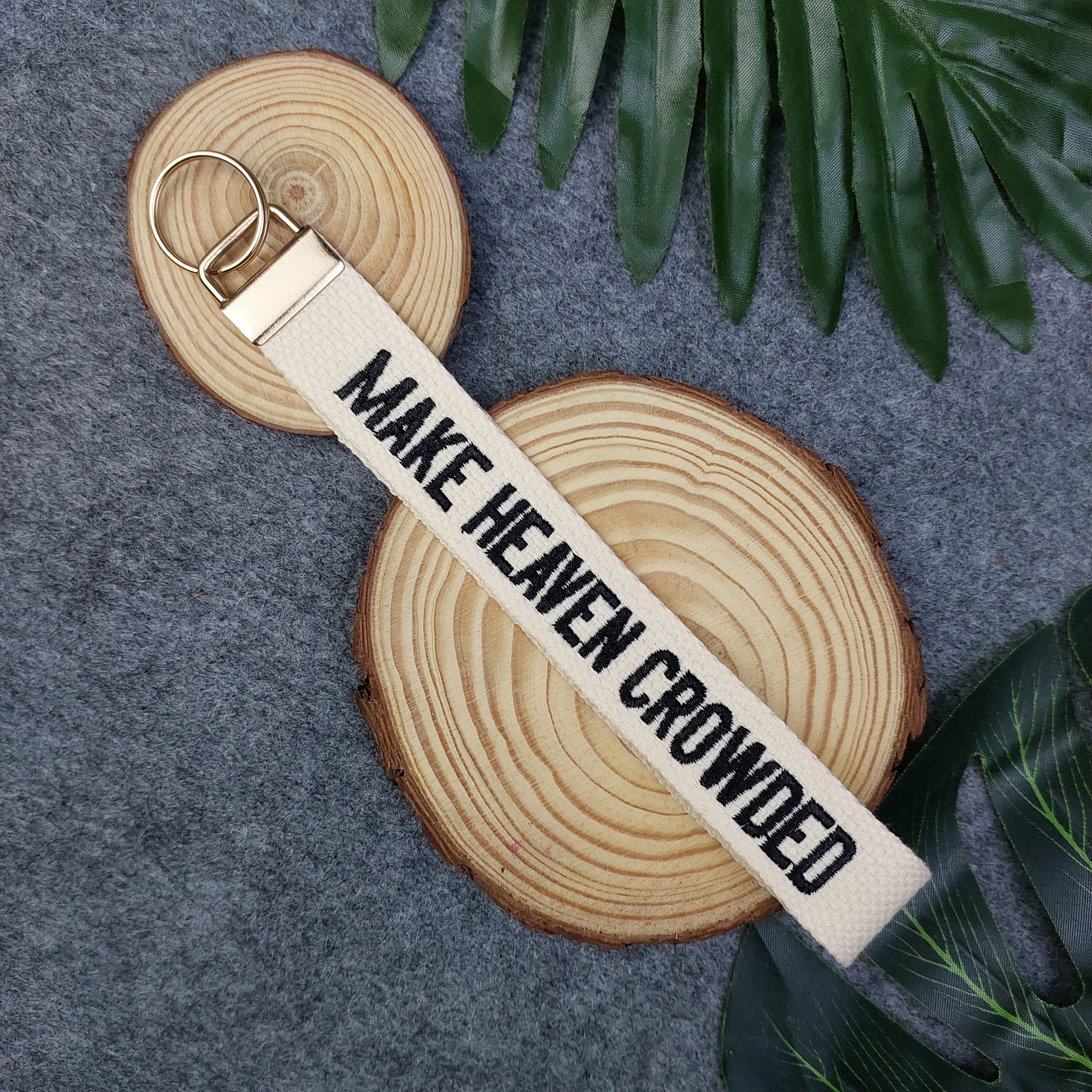 MAKE HEAVEN CROWDED Embroidered Christian Keychain